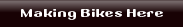 Making Bikes Here