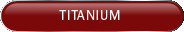 Titanium